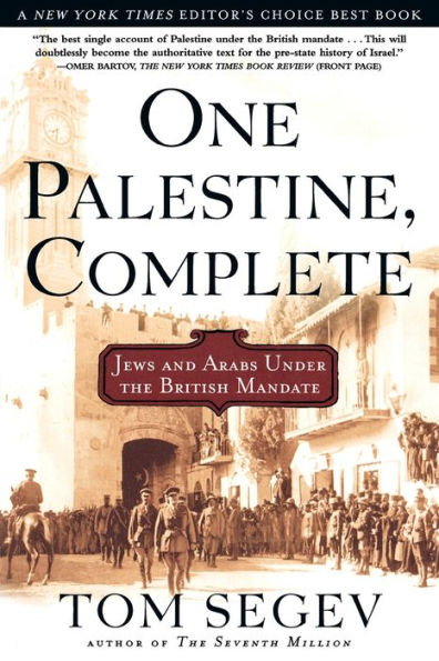 One Palestine, Complete: Jews and Arabs Under the British Mandate