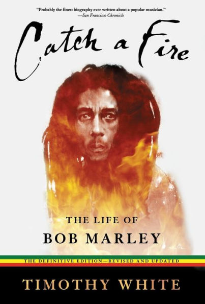 Catch a Fire: The Life of Bob Marley