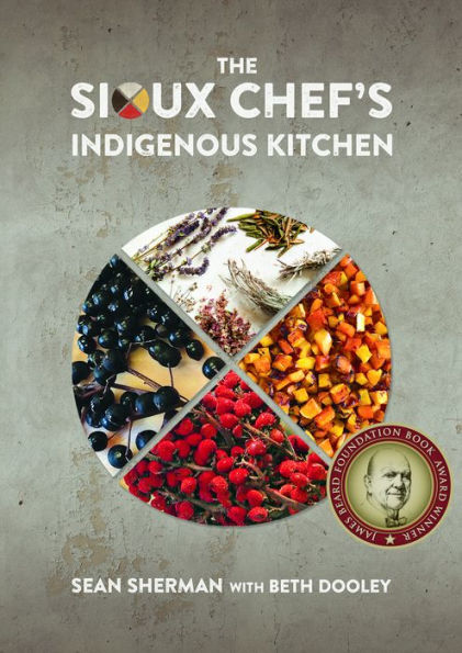 The Sioux Chef's Indigenous Kitchen