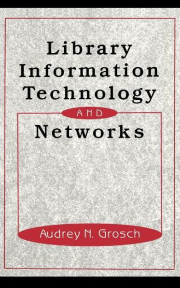 Library Information Technology and Networks / Edition 1