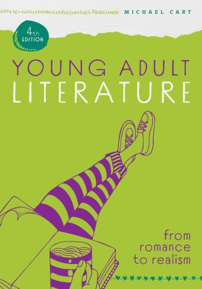 Young Adult Literature, Fourth Edition: From Romance to Realism