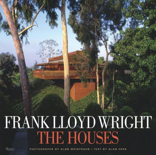 Frank Lloyd Wright: The Houses