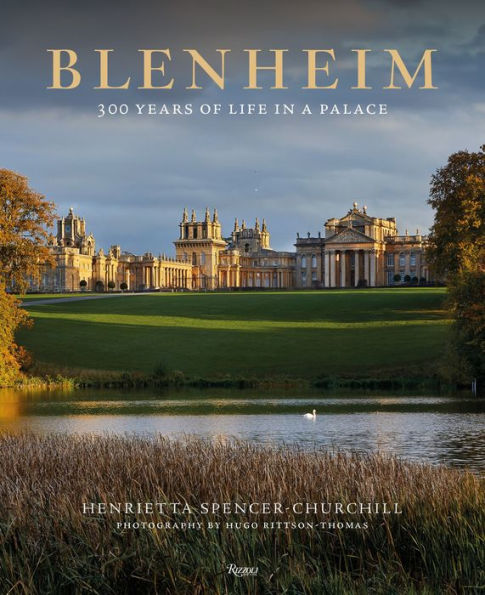 Blenheim: 300 Years of Life in a Palace
