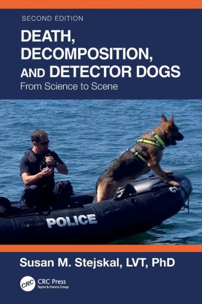 Death, Decomposition, and Detector Dogs: From Science to Scene