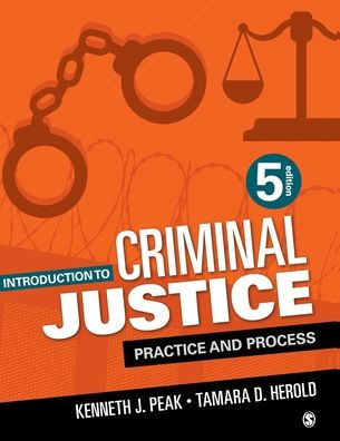 Introduction to Criminal Justice: Practice and Process