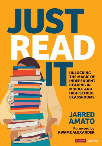 Just Read It: Unlocking the Magic of Independent Reading in Middle and High School Classrooms