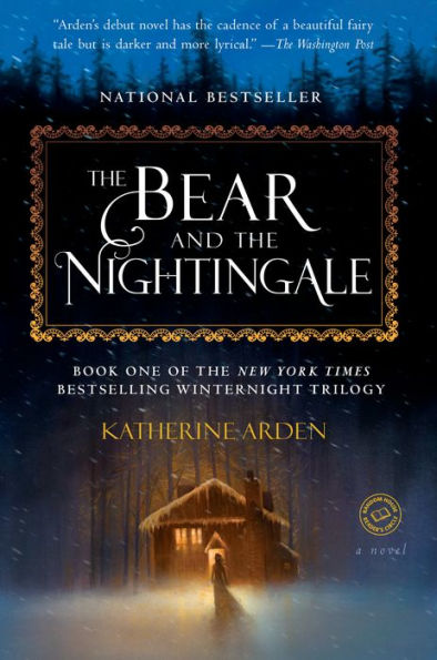 The Bear and the Nightingale (Winternight Trilogy #1)