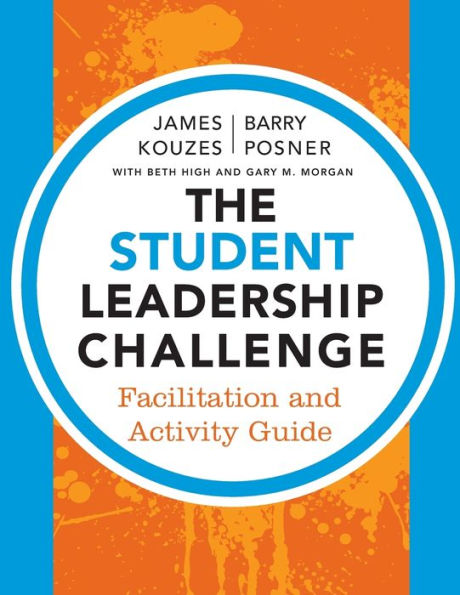 The Student Leadership Challenge: Facilitation and Activity Guide / Edition 3