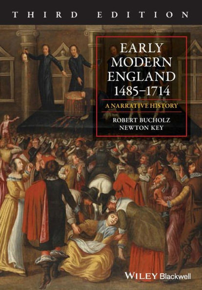 Early Modern England 1485-1714: A Narrative History / Edition 3