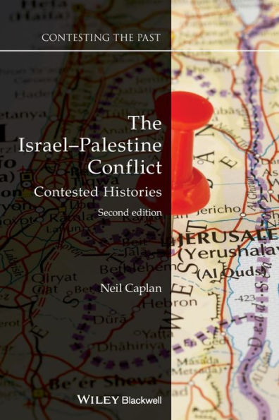 The Israel-Palestine Conflict: Contested Histories / Edition 2