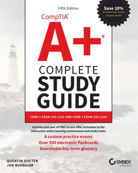 CompTIA A+ Complete Study Guide: Core 1 Exam 220-1101 and Core 2 Exam 220-1102