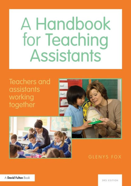 A Handbook for Teaching Assistants: Teachers and assistants working together / Edition 3
