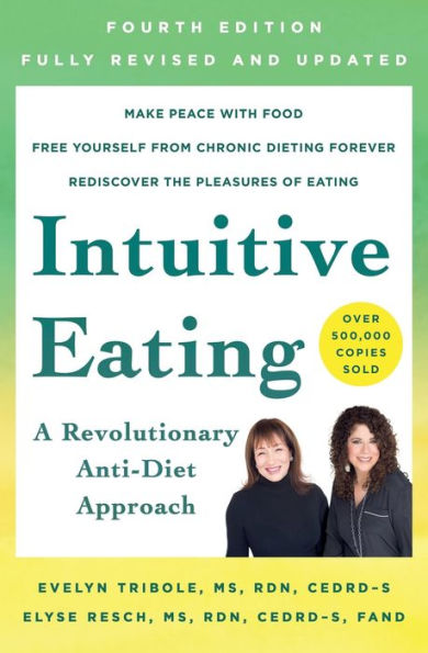 Intuitive Eating, 4th Edition: A Revolutionary Anti-Diet Approach