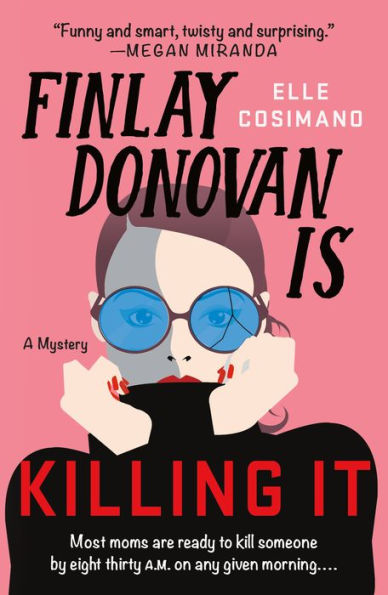 Finlay Donovan Is Killing It (Finlay Donovan Series #1)