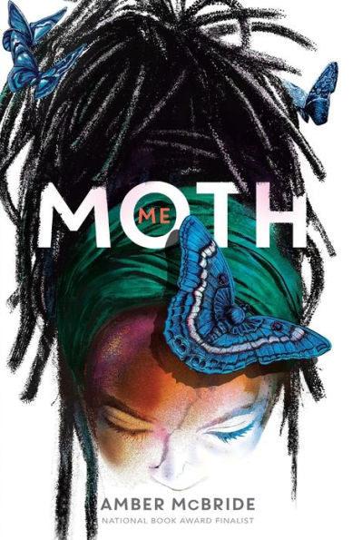 Me (Moth): (National Book Award Finalist)