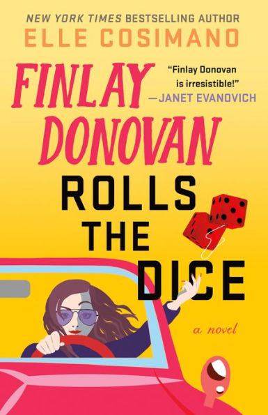 Finlay Donovan Rolls the Dice: A Novel