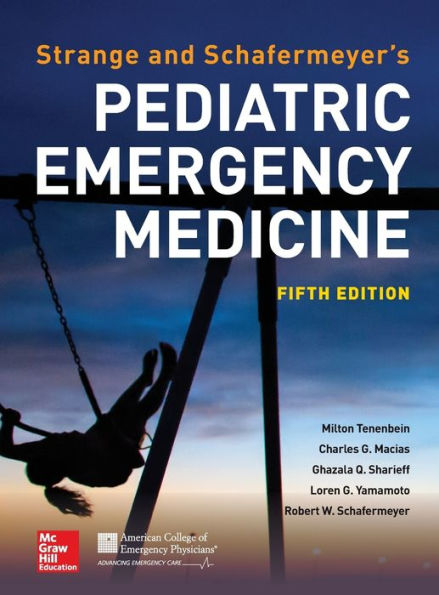 Strange and Schafermeyer's Pediatric Emergency Medicine, Fifth Edition / Edition 5