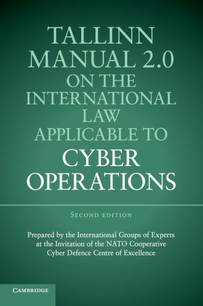 Tallinn Manual 2.0 on the International Law Applicable to Cyber Operations / Edition 2