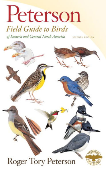 Peterson Field Guide To Birds Of Eastern & Central North America, Seventh Ed.