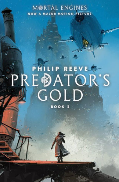 Predator's Gold (Mortal Engines Series #2)