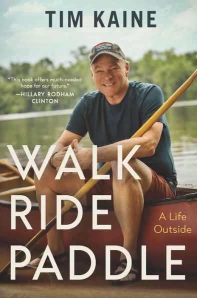 Walk Ride Paddle: A Life Outside