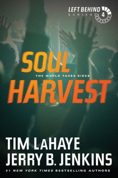 Soul Harvest: The World Takes Sides (Left Behind Series #4)