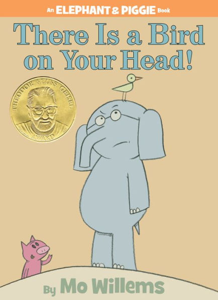 There Is a Bird on Your Head! (Elephant and Piggie Series)