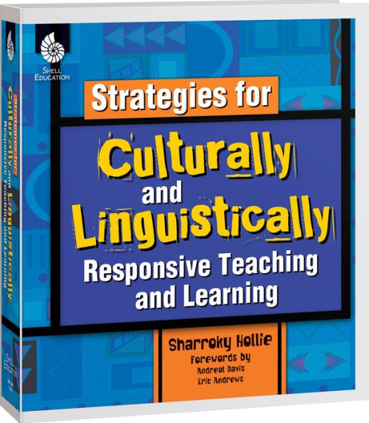 Strategies for Culturally and Linguistically Responsive Teaching and Learning