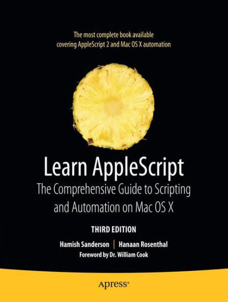 Learn AppleScript: The Comprehensive Guide to Scripting and Automation on Mac OS X