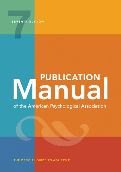 Publication Manual (OFFICIAL) 7th Edition of the American Psychological Association / Edition 7