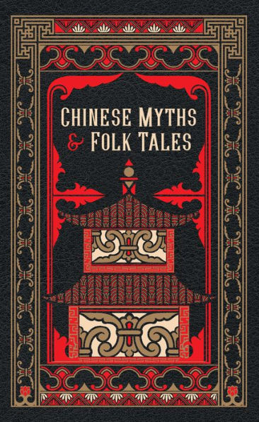 Chinese Myths and Folk Tales (Barnes & Noble Collectible Editions)