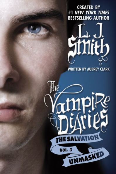 Unmasked (The Vampire Diaries: The Salvation Series #3)
