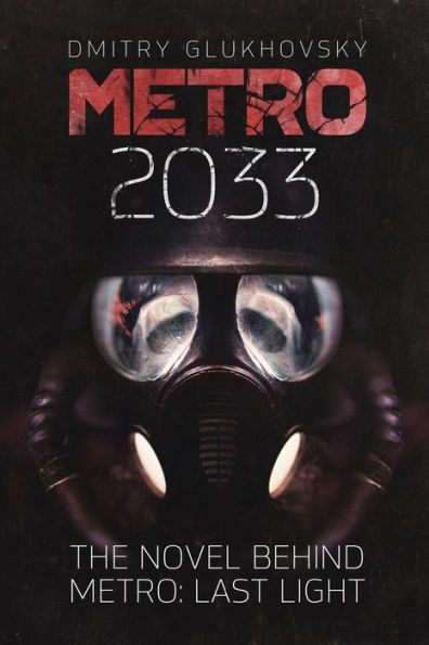 METRO 2033 (METRO Series #1) (First U.S. English edition)