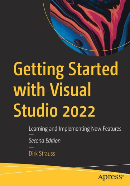 Getting Started with Visual Studio 2022: Learning and Implementing New Features