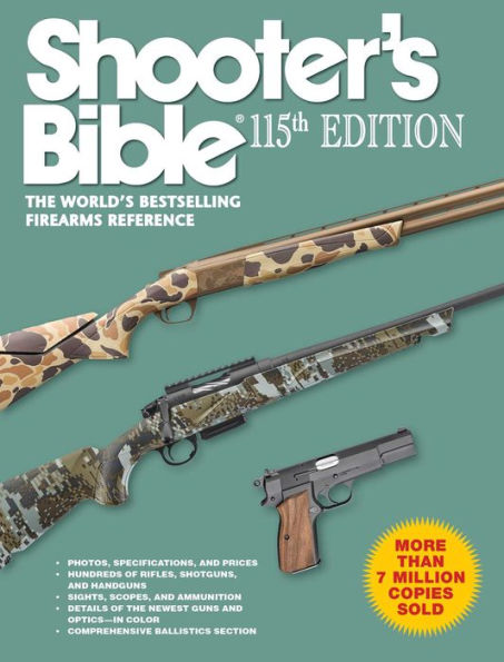 Shooter's Bible 115th Edition: The World's Bestselling Firearms Reference