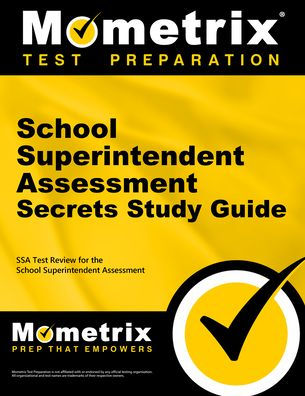 School Superintendent Assessment Secrets Study Guide