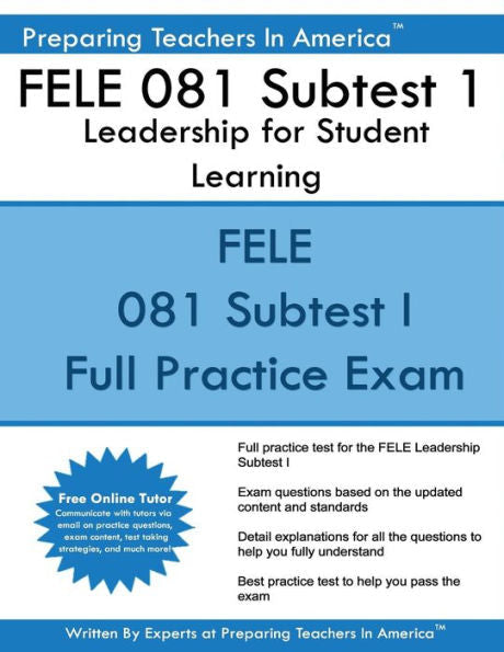 FELE 081 Subtest 1: Leadership for Student Learning: FELE - Florida Educational Leadership Examination