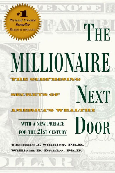 The Millionaire Next Door: The Surprising Secrets of America's Wealthy