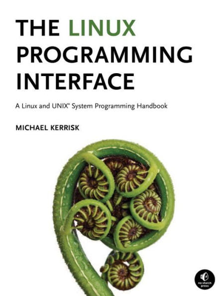 The Linux Programming Interface: A Linux and UNIX System Programming Handbook