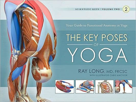 The Key Poses of Yoga: Your Guide to Functional Anatomy in Yoga