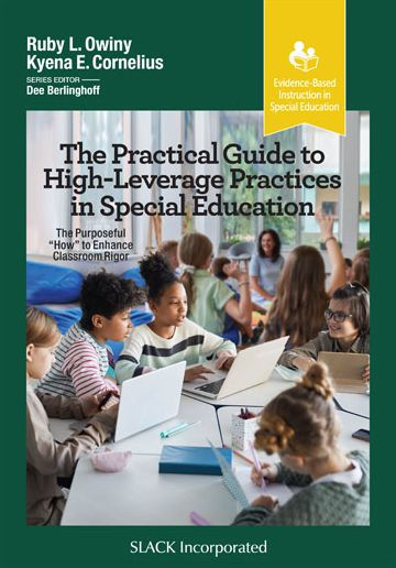 The Practical Guide to High-Leverage Practices in Special Education: The Purposeful 'How' to Enhance Classroom Rigor