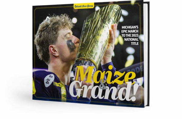 Maize & Grand: Michigan's Epic March to the 2023 National Title