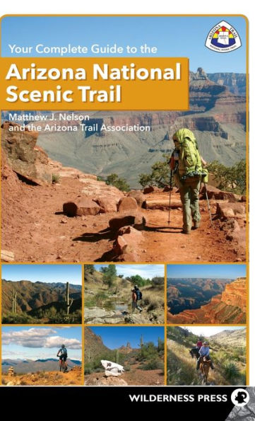 Your Complete Guide to the Arizona National Scenic Trail