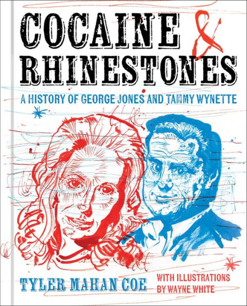 Cocaine and Rhinestones: A History of George Jones and Tammy Wynette