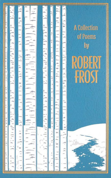 A Collection of Poems by Robert Frost