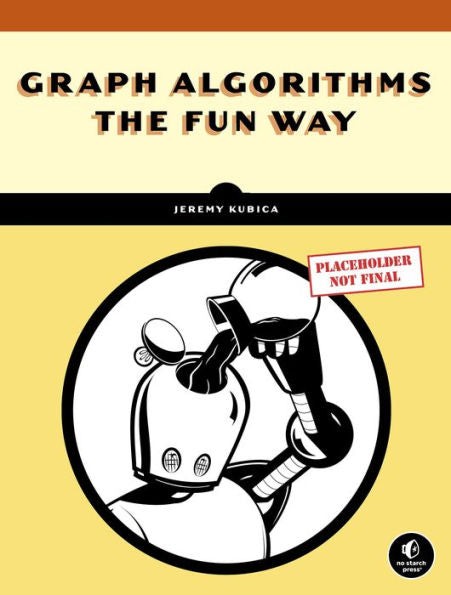 Graph Algorithms the Fun Way