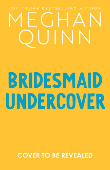 Bridesmaid Undercover