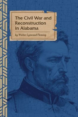 The Civil War and Reconstruction in Alabama