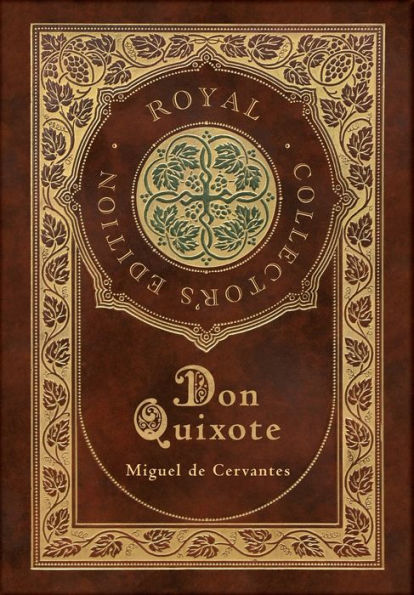 Don Quixote (Royal Collector's Edition) (Case Laminate Hardcover with Jacket)