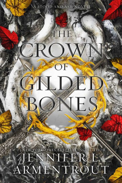 The Crown of Gilded Bones (Blood and Ash Series #3)